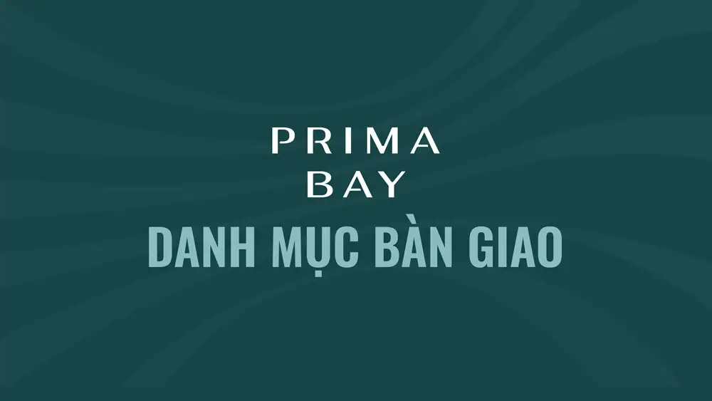 Danh muc ban giao Prima Bay